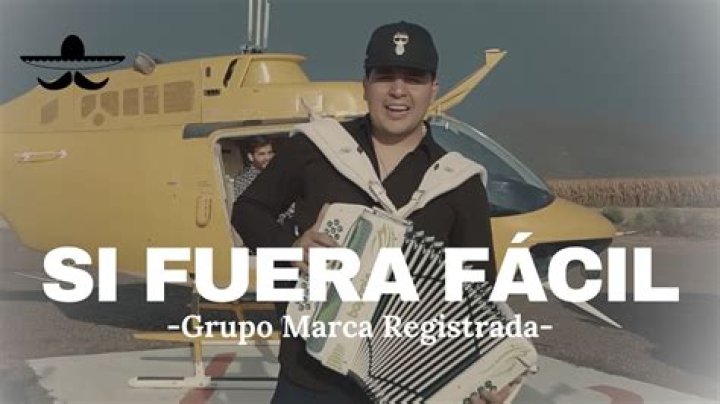 Si Fuera Fácil by Grupo Marca Registrada from Mexico