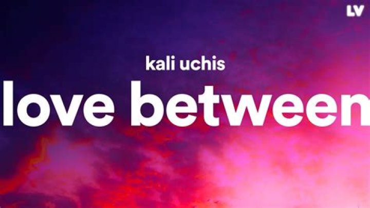 Love Between… by Kali Uchis from Colombia