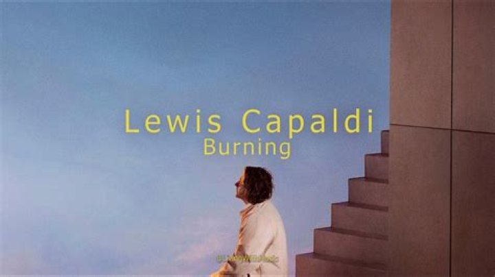Burning by Lewis Capaldi from UK