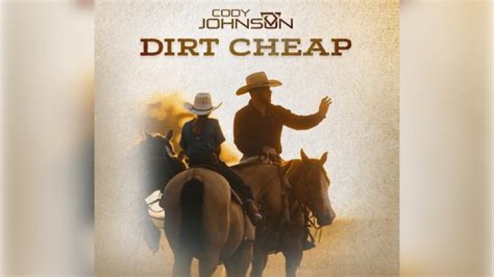 Dirt Cheap by Cody Johnson from USA