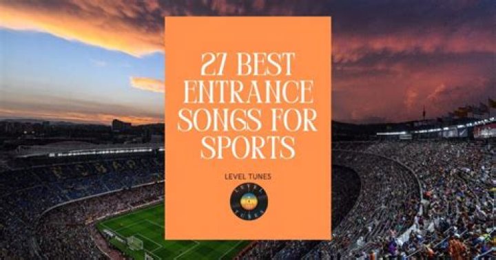 Entrance Songs For Sports | Popnable