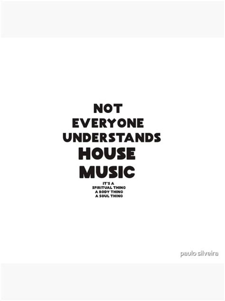 House Music Quotes | Popnable