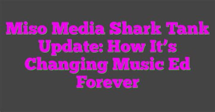 Miso Media Shark Tank – Founder, Net Worth and Investment