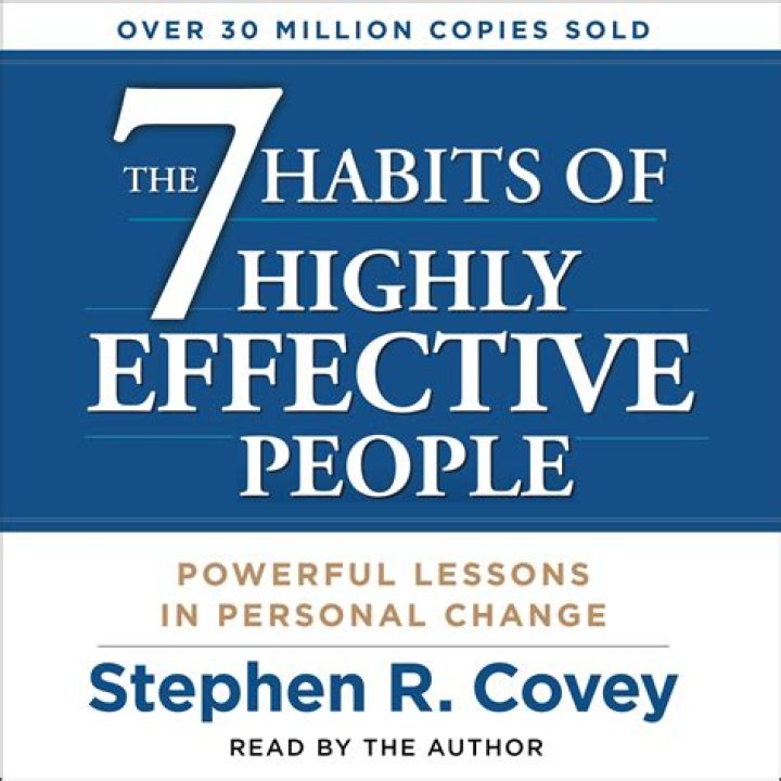 The 7 Habits of Highly Effective People