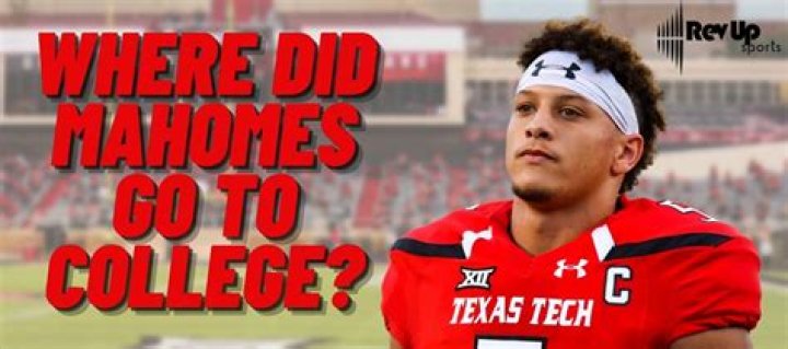 Where Did Patrick Mahomes go to College?